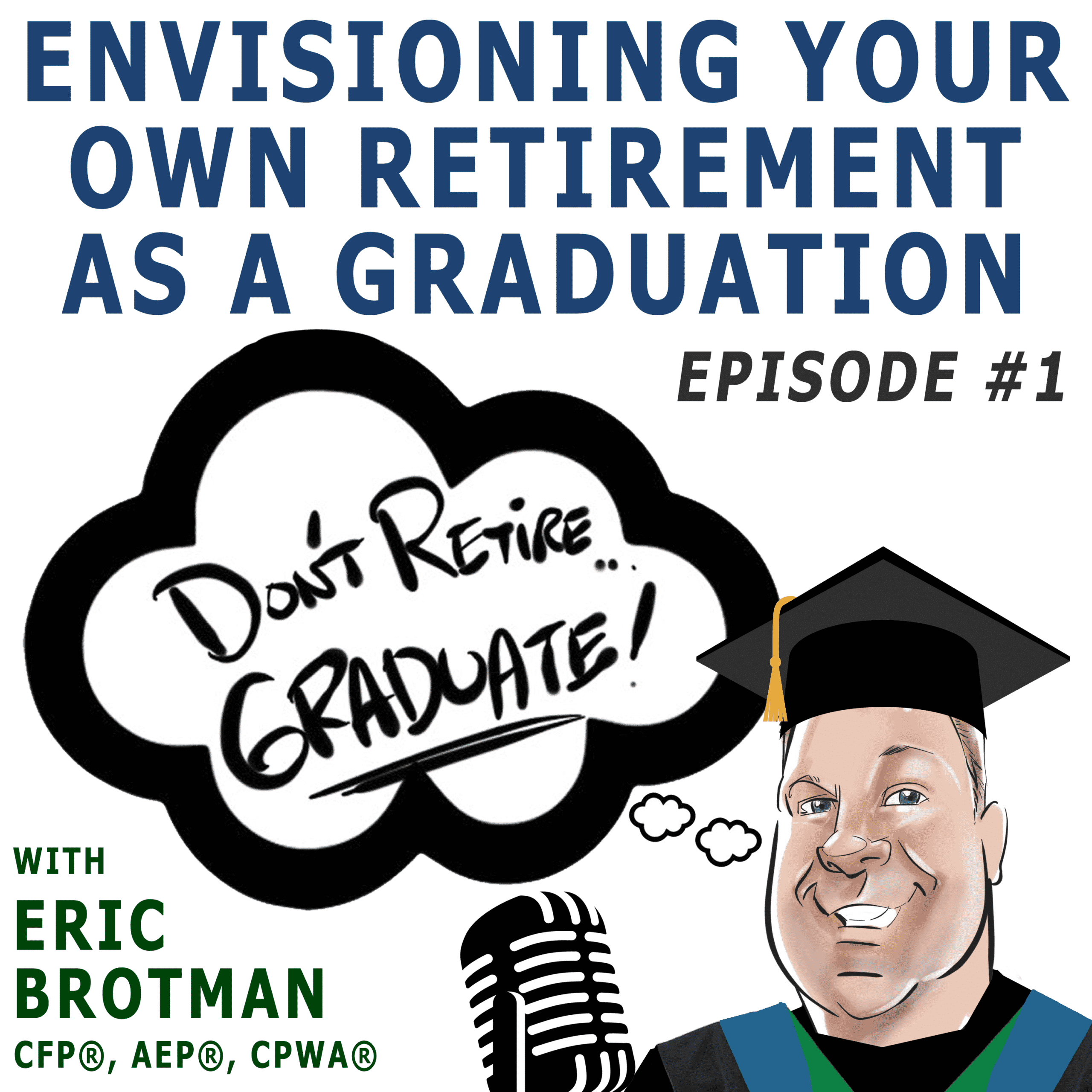 Don't Retire Graduate #1